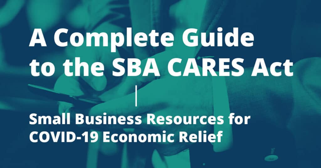 A Complete Guide to the SBA CARES Act