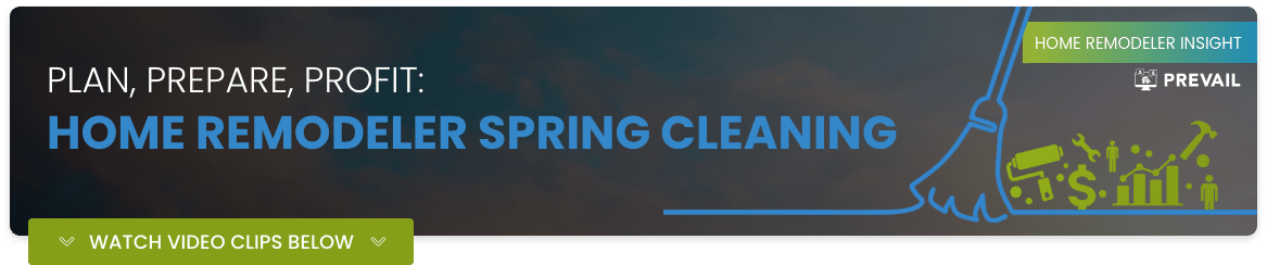 Plan, Prepare, Profit: Home Remodeler Spring Cleaning 2 Part Webinar Series
